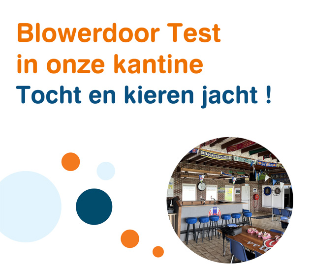 Blowerdoor Test in onze kantine